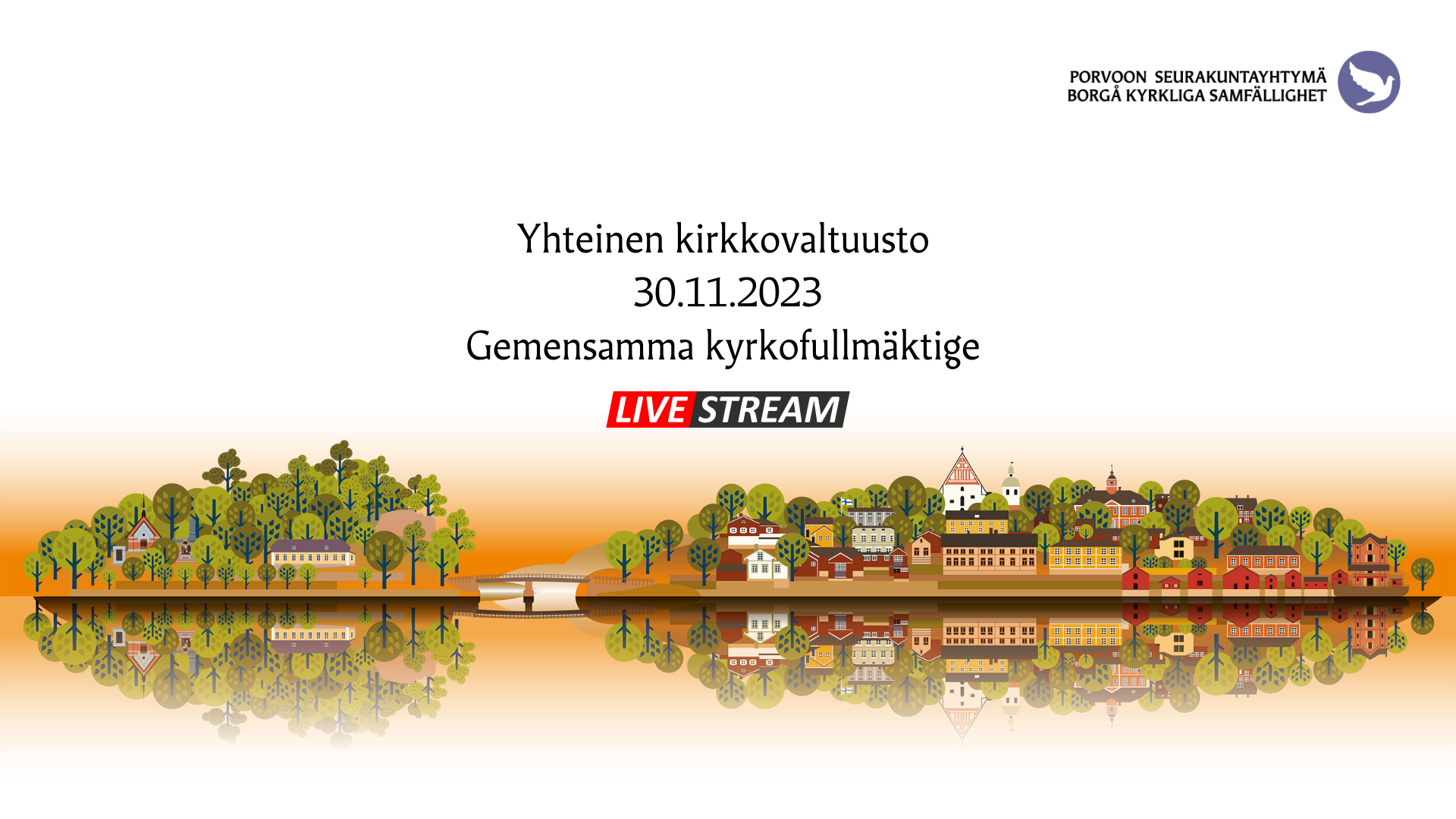 Kyrklandskap med text Yhteinen kirkkovaltuusto  30.11.2023 Gemensamma kyrkofullmäktige  Livestream.